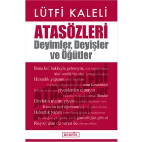Atasözleri Deyimler Deyişler ve Öğütler - Lütfi Kaleli