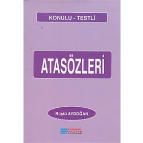 Atasözleri- Konulu - Testli - Rüştü Aydoğan