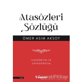 Atasözleri Sözlüğü - Ömer Asım Aksoy