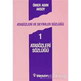 Atasözleri ve Deyimler Sözlüğü 1 Atasözleri Sözlüğü - Ömer Asım Aksoy