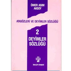 Atasözleri Ve Deyimler Sözlüğü 2 - Ömer Asım Aksoy