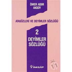 Atasözleri Ve Deyimler Sözlüğü 2 - Ömer Asım Aksoy