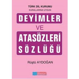Atasözleri ve Deyimler Sözlüğü - Atilla Gökdağ