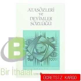 Atasözleri ve Deyimler Sözlüğü - Atilla Gökdağ