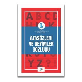 Atasözleri ve Deyimler Sözlüğü - Atilla Gökdağ