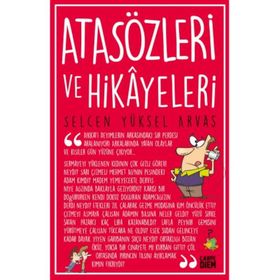 Atasözleri ve Hikayeleri - selcan yuksel arvas