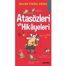 Atasözleri ve Hikayeleri - Selcen Yüksel Arvas