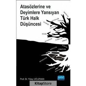 Atasözlerine ve Deyimlere Yansıyan Türk Halk Düşüncesi - Tülay Uğuzman