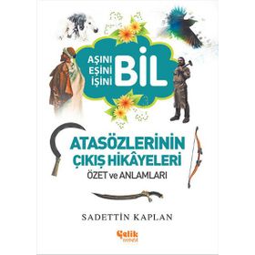 Atasözlerinin Çıkış Hikayeleri - Sadettin Kaplan