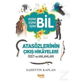 Atasözlerinin Çıkış Hikayeleri - Sadettin Kaplan
