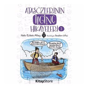 Atasözlerinin İlginç Hikayeleri 3 - Hale Eştürk Altay