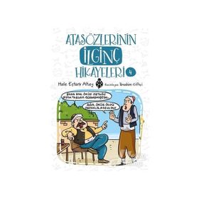 Atasözlerinin İlginç Hikayeleri 4 - Hale Eştürk Altay