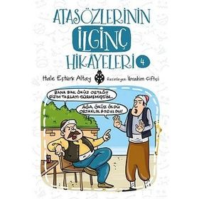 Atasözlerinin İlginç Hikayeleri 4 - Hale Eştürk Altay