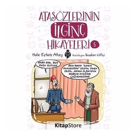Atasözlerinin İlginç Hikayeleri 5 - Hale Eştürk Altay