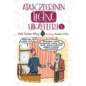 Atasözlerinin İlginç Hikayeleri 5 - Hale Eştürk Altay