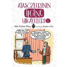 Atasözlerinin İlginç Hikayeleri 5 - Hale Eştürk Altay