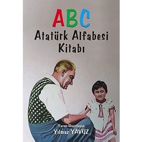 Atatürk Alfabesi Kitabı - Yılmaz Yavuz
