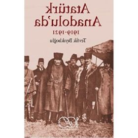 Atatürk Anadolu'da 1919-1921 İş Bankası Kültür Yayınları