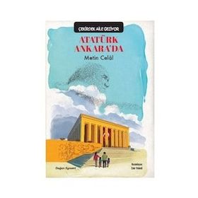 Atatürk Ankara'da - Çekirdek Aile Geziyor - Metin Celal