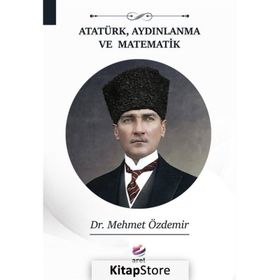 Atatürk Aydınlanma ve Matematik - Dr. Mehmet Özdemir