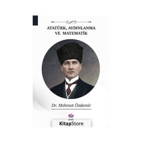 Atatürk Aydınlanma ve Matematik - Dr. Mehmet Özdemir