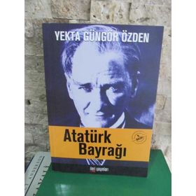 Atatürk Bayrağı - Yekta Güngör Özden