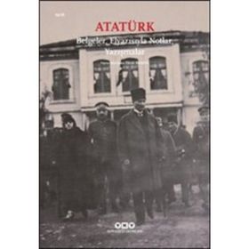 Atatürk Belgeler, Elyazısıyla Notlar, Yazışmalar - Yücel Demirel