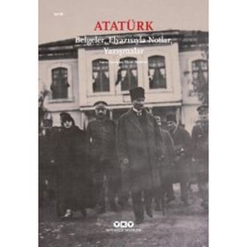 Atatürk Belgeler, Elyazısıyla Notlar, Yazışmalar - Yücel Demirel