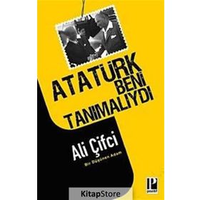 Atatürk Beni Tanımalıydı - Ali Çifci