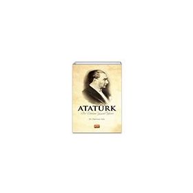 ATATÜRK Bir Dahinin Yaşam Öyküsü Mehmet Kılıç