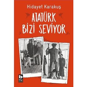 Atatürk Bizi Seviyor - Hidayet Karakuş