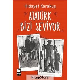 Atatürk Bizi Seviyor - Hidayet Karakuş
