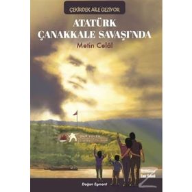 Atatürk Çanakkale Savaşında - Metin Celal