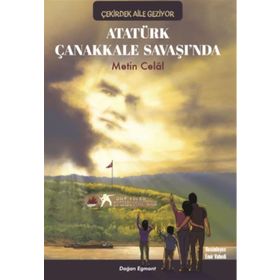 Atatürk Çanakkale Savaşında - Metin Celal