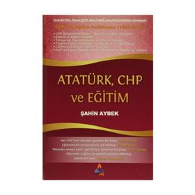 Atatürk, CHP ve Eğitim - Şahin Aybek