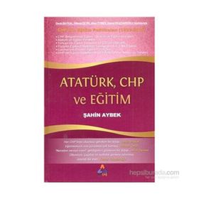 Atatürk, CHP ve Eğitim - Şahin Aybek