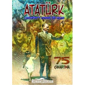 Atatürk Cumhuriyet’e Adanmış Bir Yaşam - Erdem Seçmen