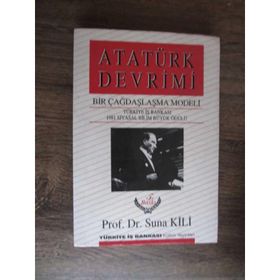 ATATÜRK DEVRIMI BIR ÇAĞDAŞLAŞMA MODELI - SUNA KILI