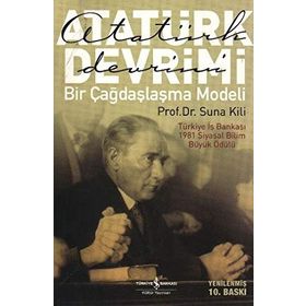 ATATÜRK DEVRIMI BIR ÇAĞDAŞLAŞMA MODELI - SUNA KILI