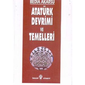 ATATÜRK DEVRIMI VE TEMELLERI - BEDIA AKARSU