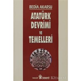 ATATÜRK DEVRIMI VE TEMELLERI - BEDIA AKARSU