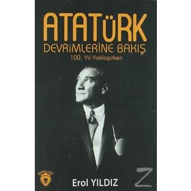 Atatürk Devrimlerine Bakış - Erol Yıldız