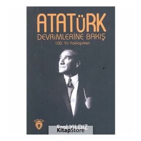Atatürk Devrimlerine Bakış - Erol Yıldız