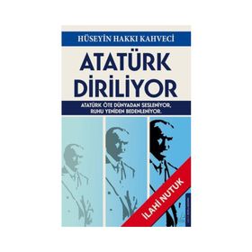 Atatürk Diriliyor - Hüseyin Hakkı Kahveci