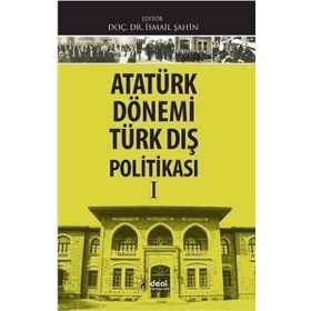 Atatürk Dönemi Türk Deniz Politikası 1923-1938 - Yücel Karlıklı