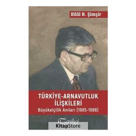 Atatürk Dönemi Türkiye - Arnavutluk İlişkileri 1920-1938 - Halil Özcan