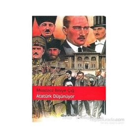 Atatürk Düşünüyor - Muazzez İlmiye Çığ