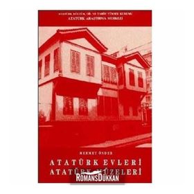 Atatürk Evleri Atatürk Müzeleri - Mehmet Önder
