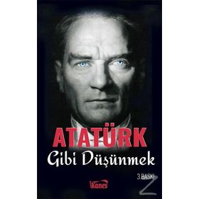 Atatürk Gibi Düşünmek - kollektif