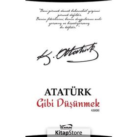 Atatürk Gibi Düşünmek - kollektif